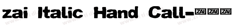 zai Italic Hand Call字体转换 zai Italic Hand Call字体转换